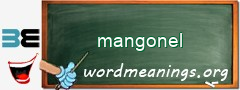 WordMeaning blackboard for mangonel